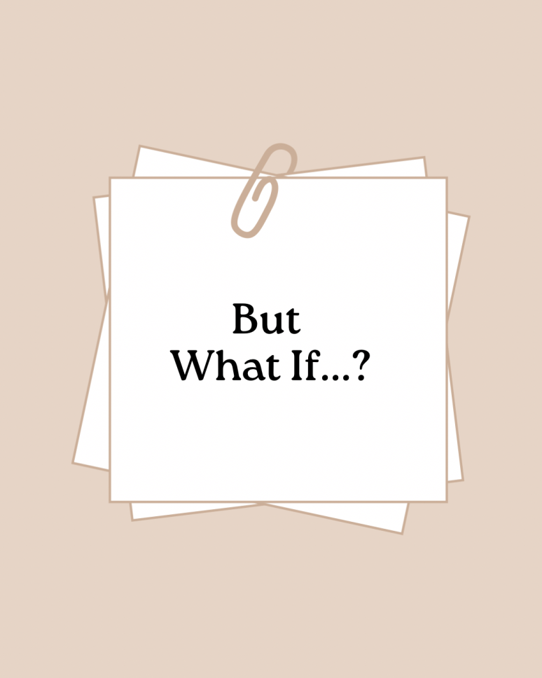 How to Ditch the “What If”&nbsp;Mindset